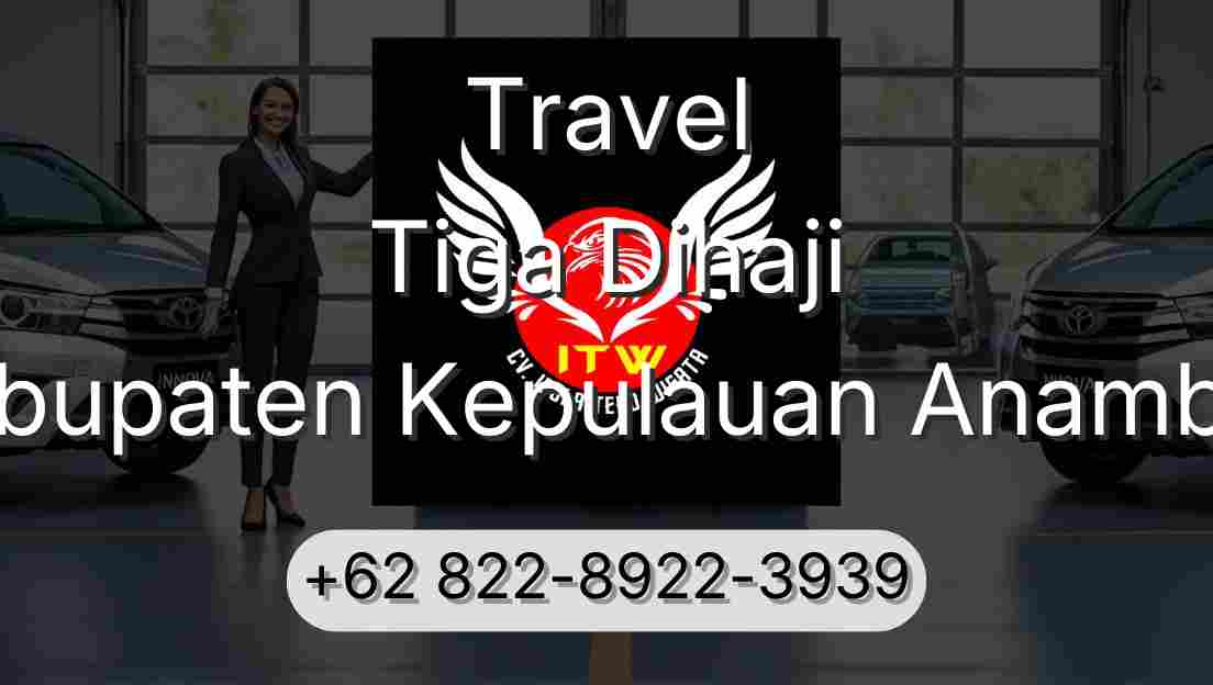 Travel Tiga Dihaji Kabupaten Kepulauan Anambas