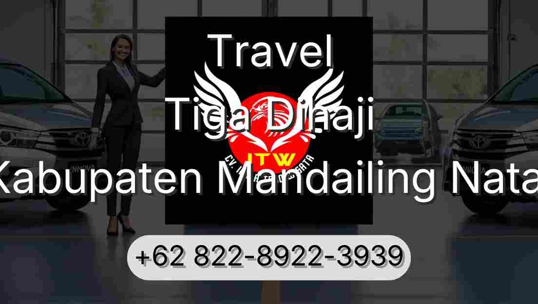 Travel Tiga Dihaji Kabupaten Mandailing Natal