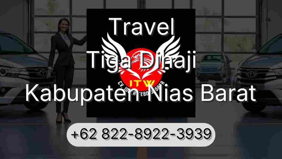 Travel Tiga Dihaji Kabupaten Nias Barat