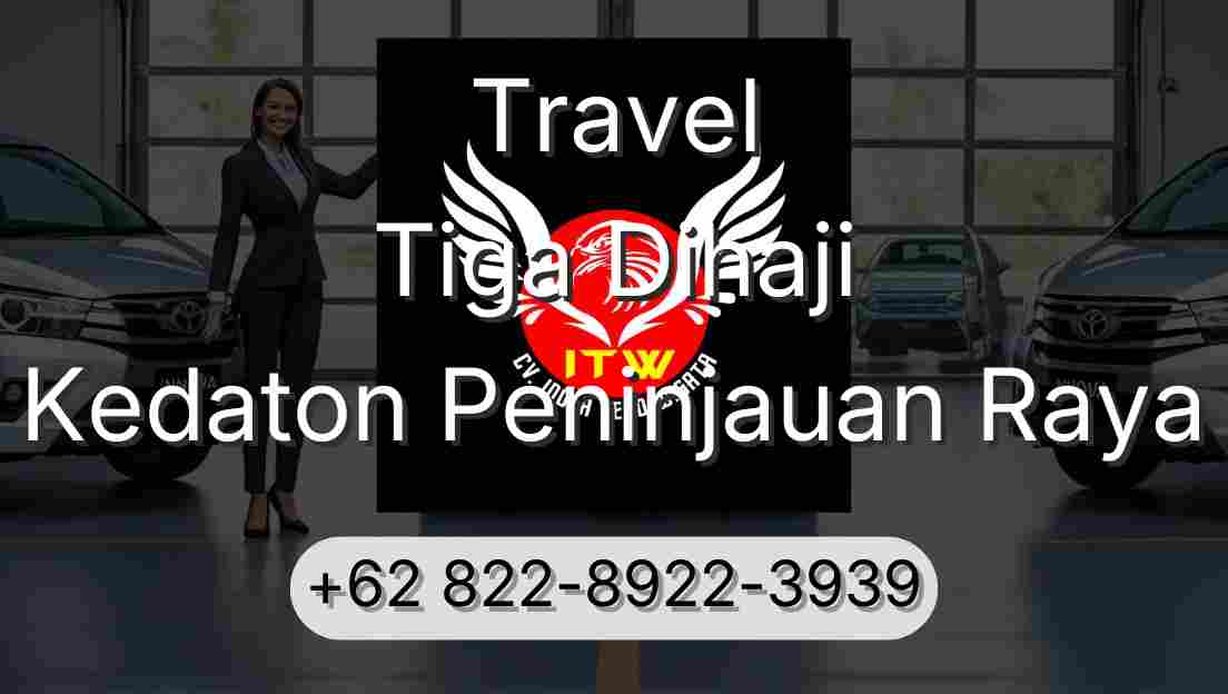 Travel Tiga Dihaji Kedaton Peninjauan Raya