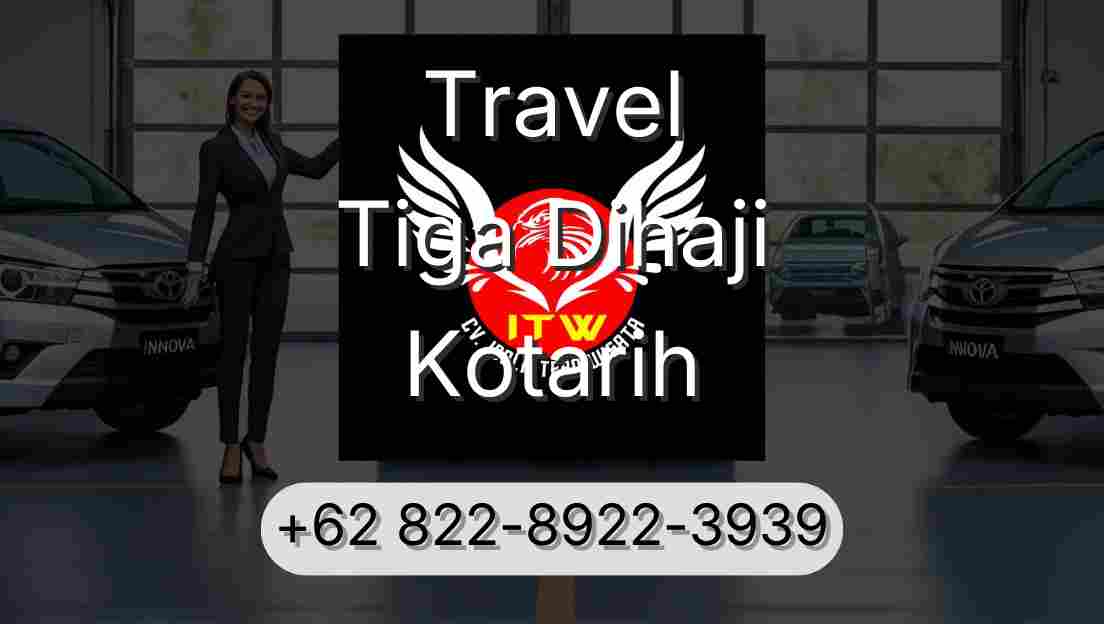 Travel Tiga Dihaji Kotarih