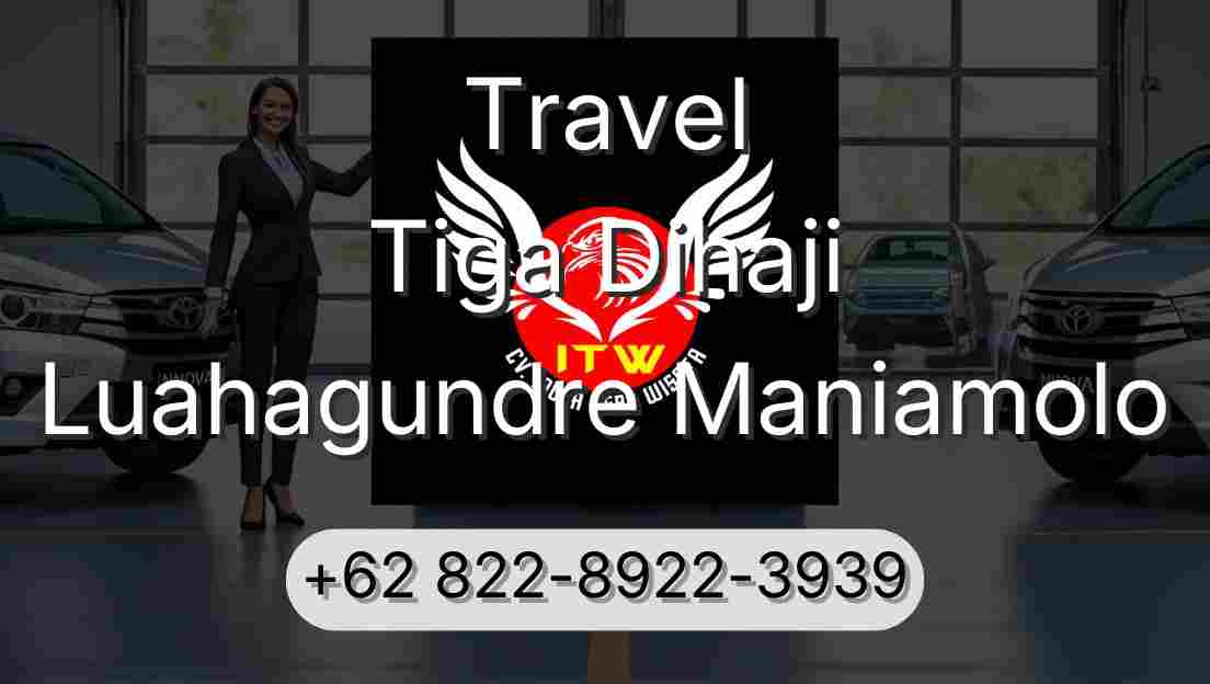 Travel Tiga Dihaji Luahagundre Maniamolo