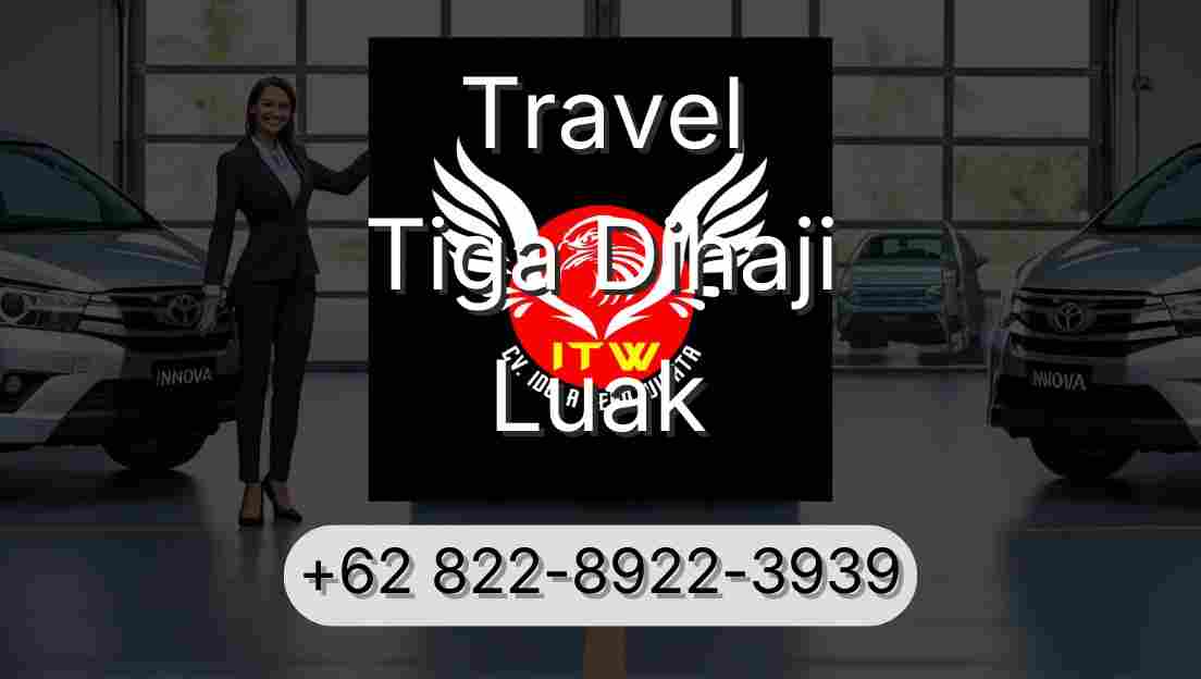 Travel Tiga Dihaji Luak