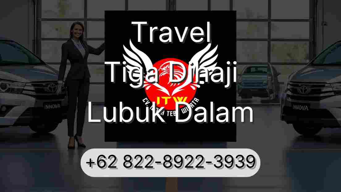 Travel Tiga Dihaji Lubuk Dalam