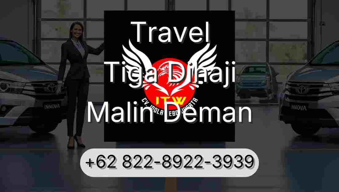Travel Tiga Dihaji Malin Deman