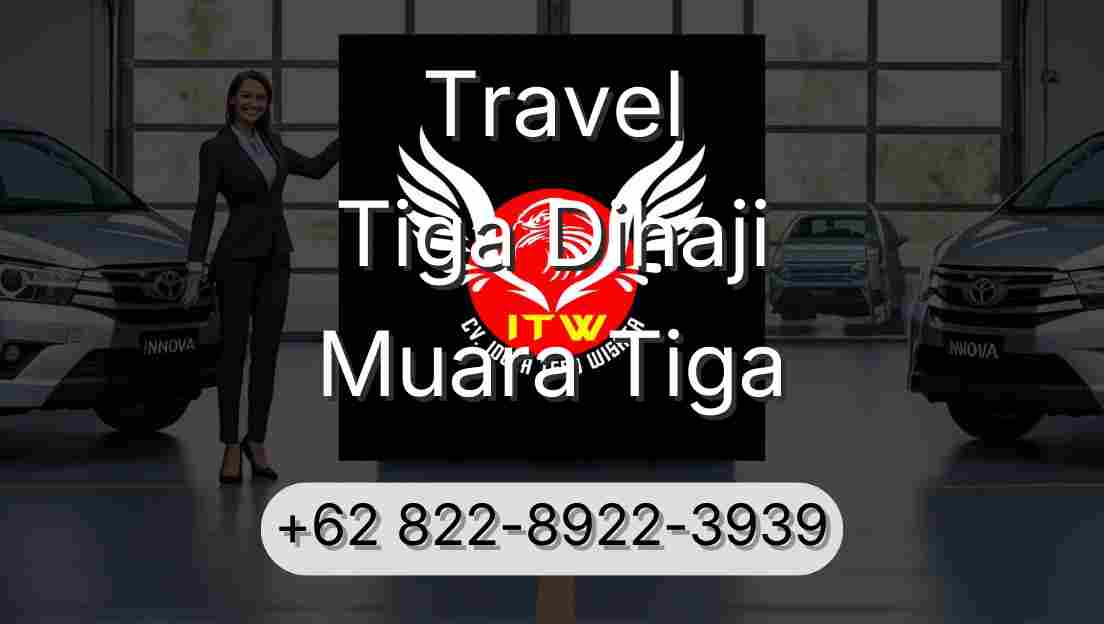 Travel Tiga Dihaji Muara Tiga