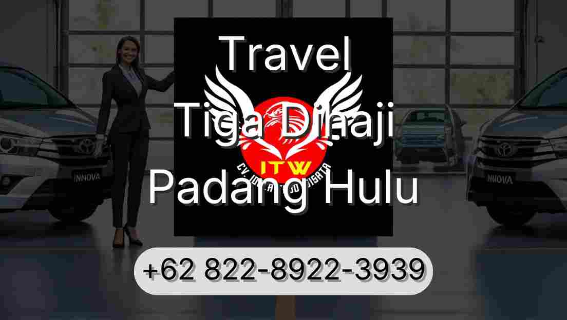 Travel Tiga Dihaji Padang Hulu