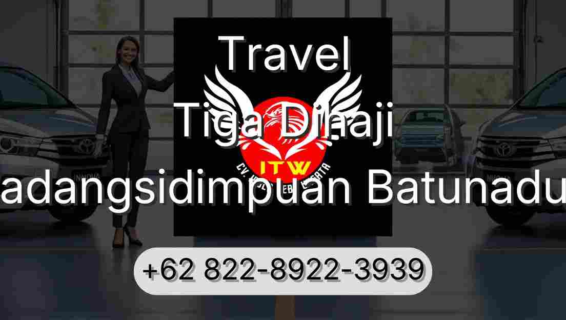 Travel Tiga Dihaji Padangsidimpuan Batunadua