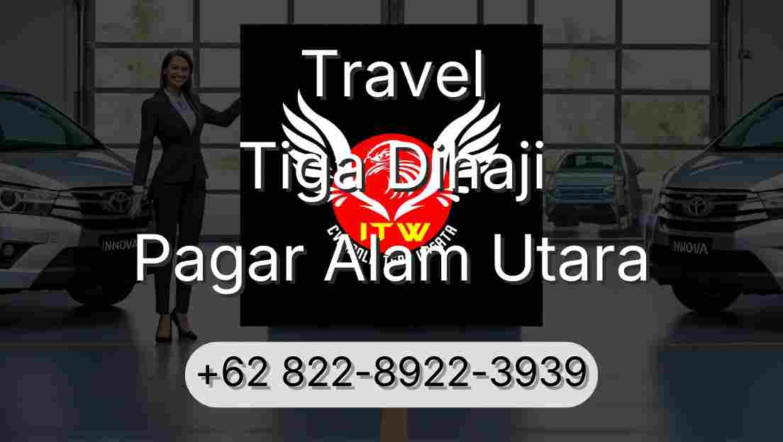 Travel Tiga Dihaji Pagar Alam Utara