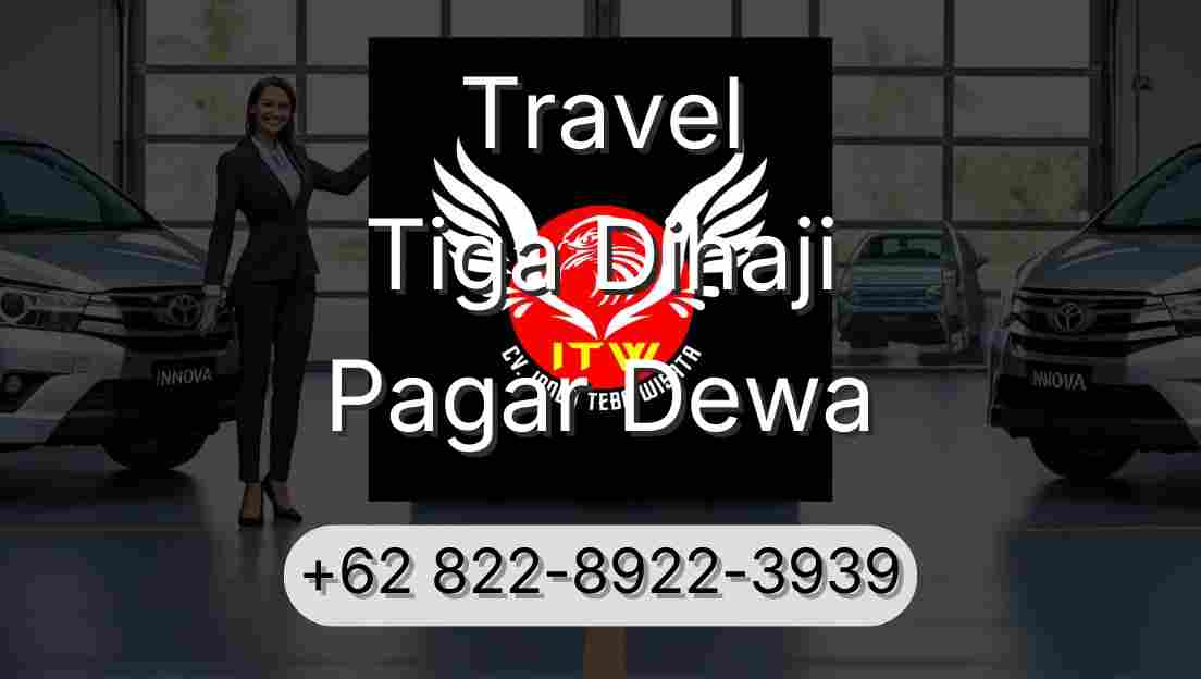 Travel Tiga Dihaji Pagar Dewa