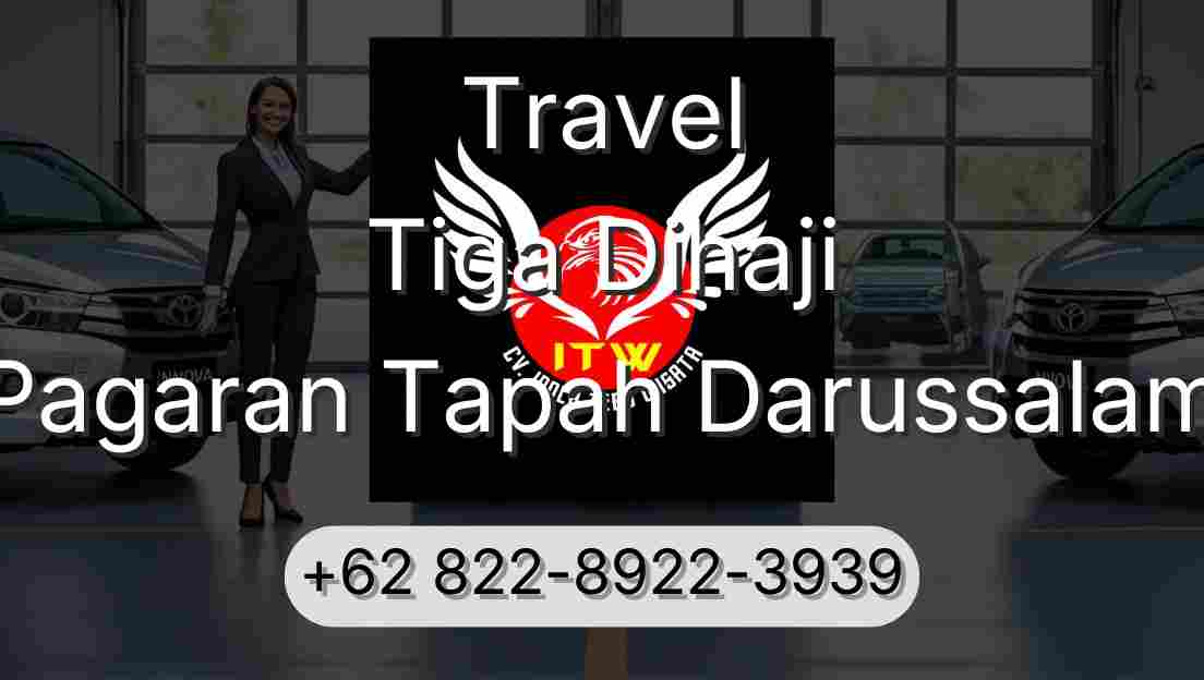 Travel Tiga Dihaji Pagaran Tapah Darussalam