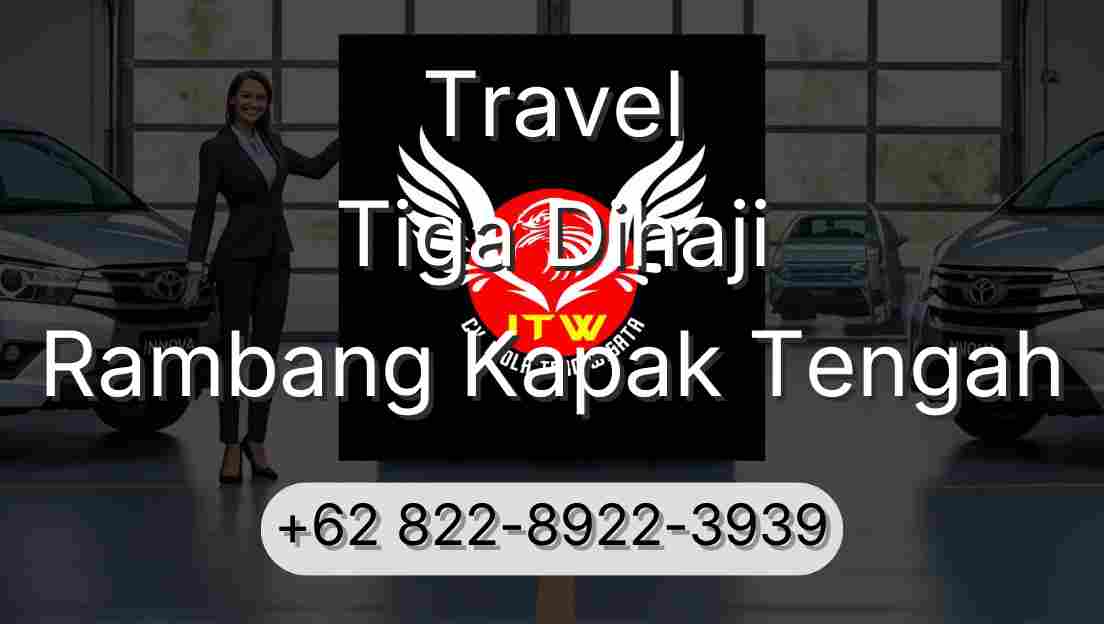 Travel Tiga Dihaji Rambang Kapak Tengah