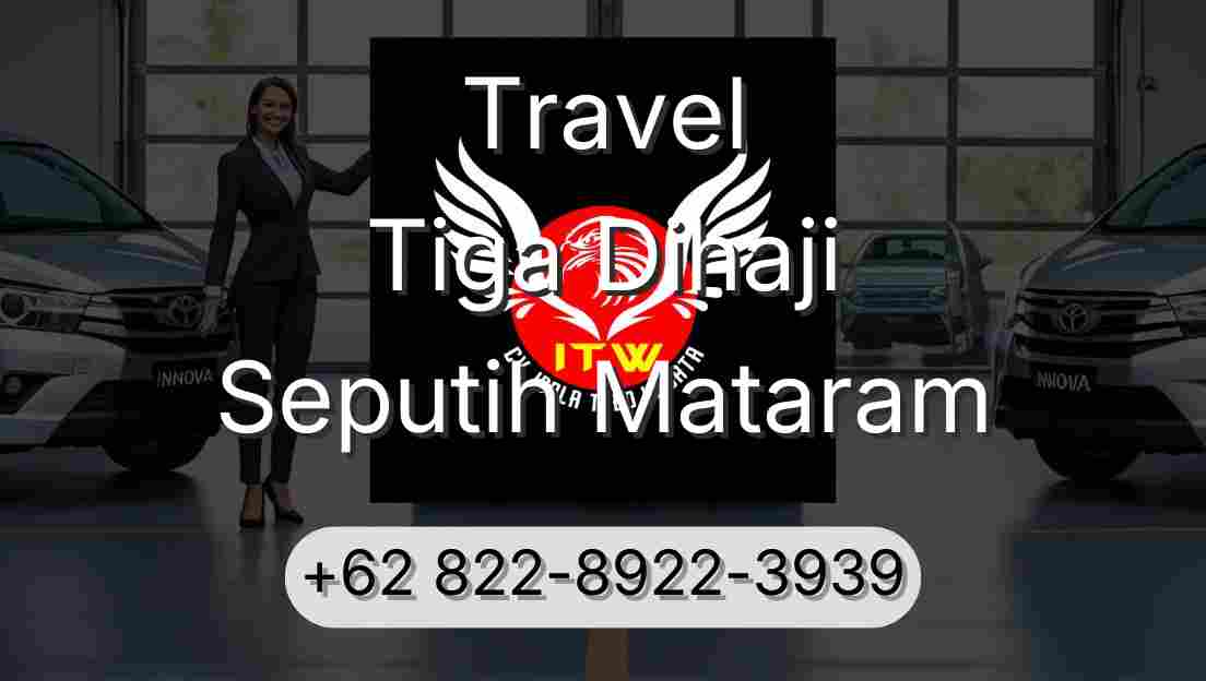 Travel Tiga Dihaji Seputih Mataram