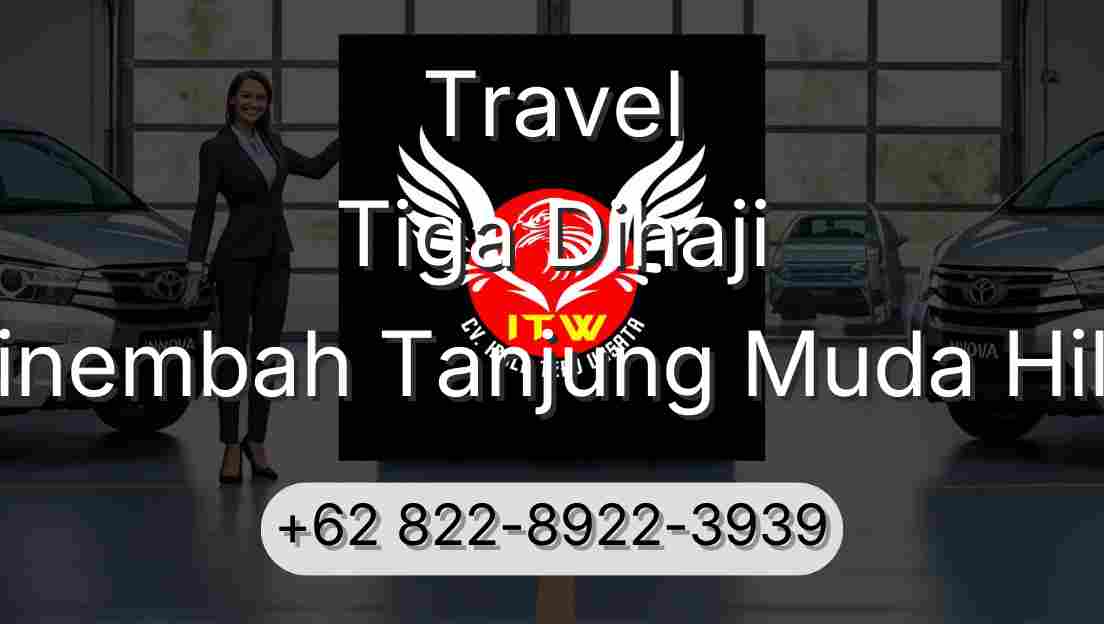 Travel Tiga Dihaji Sinembah Tanjung Muda Hilir
