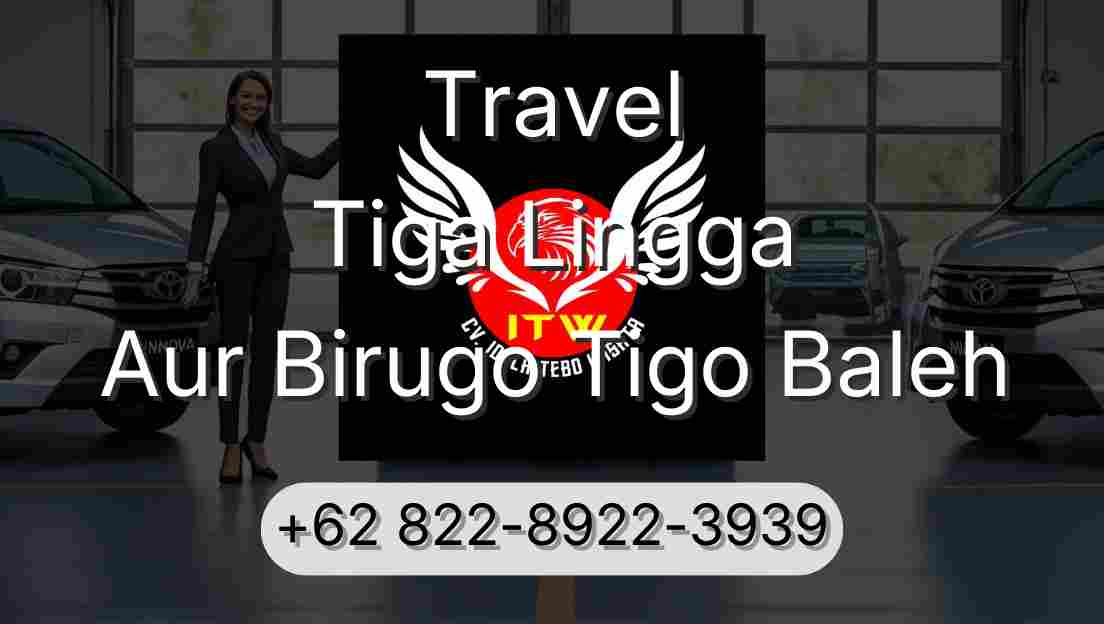 Travel Tiga Lingga Aur Birugo Tigo Baleh