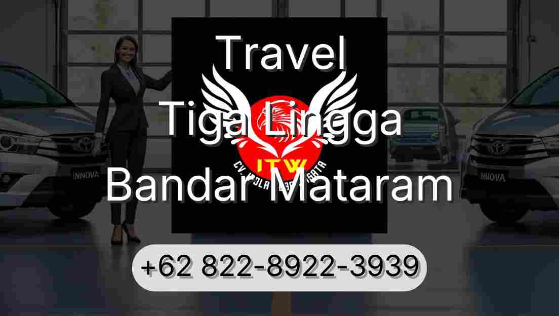 Travel Tiga Lingga Bandar Mataram