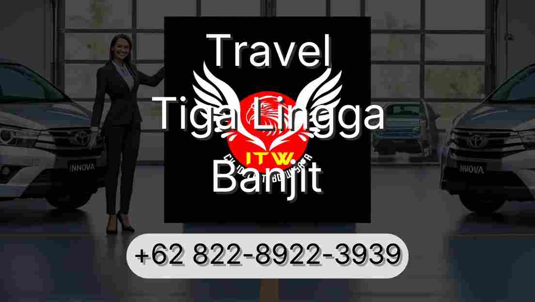 Travel Tiga Lingga Banjit