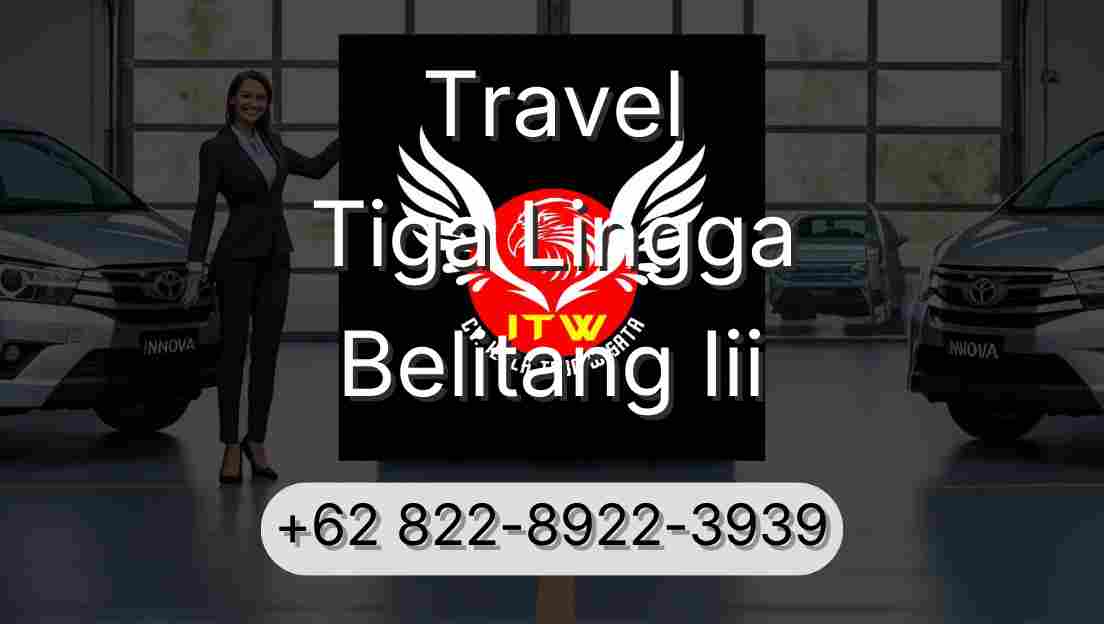 Travel Tiga Lingga Belitang Iii