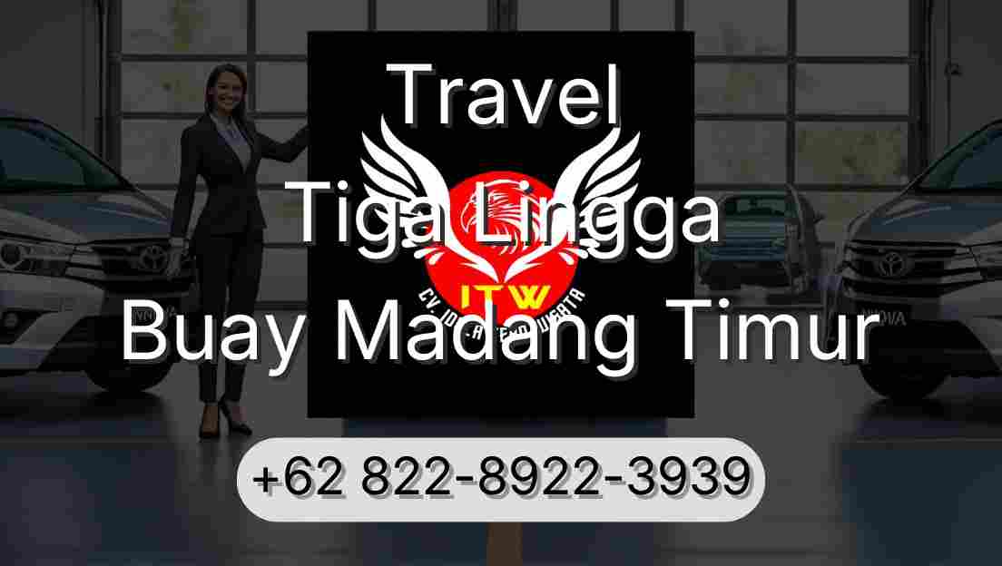 Travel Tiga Lingga Buay Madang Timur