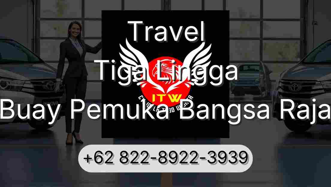 Travel Tiga Lingga Buay Pemuka Bangsa Raja