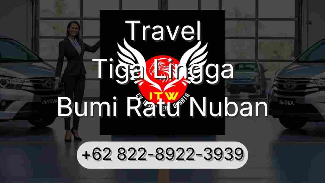 Travel Tiga Lingga Bumi Ratu Nuban