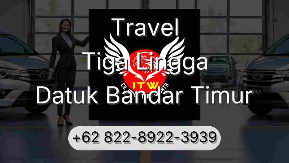 Travel Tiga Lingga Datuk Bandar Timur