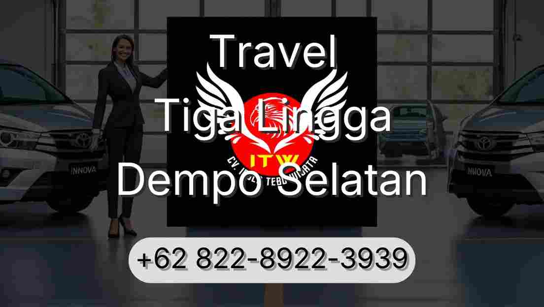 Travel Tiga Lingga Dempo Selatan