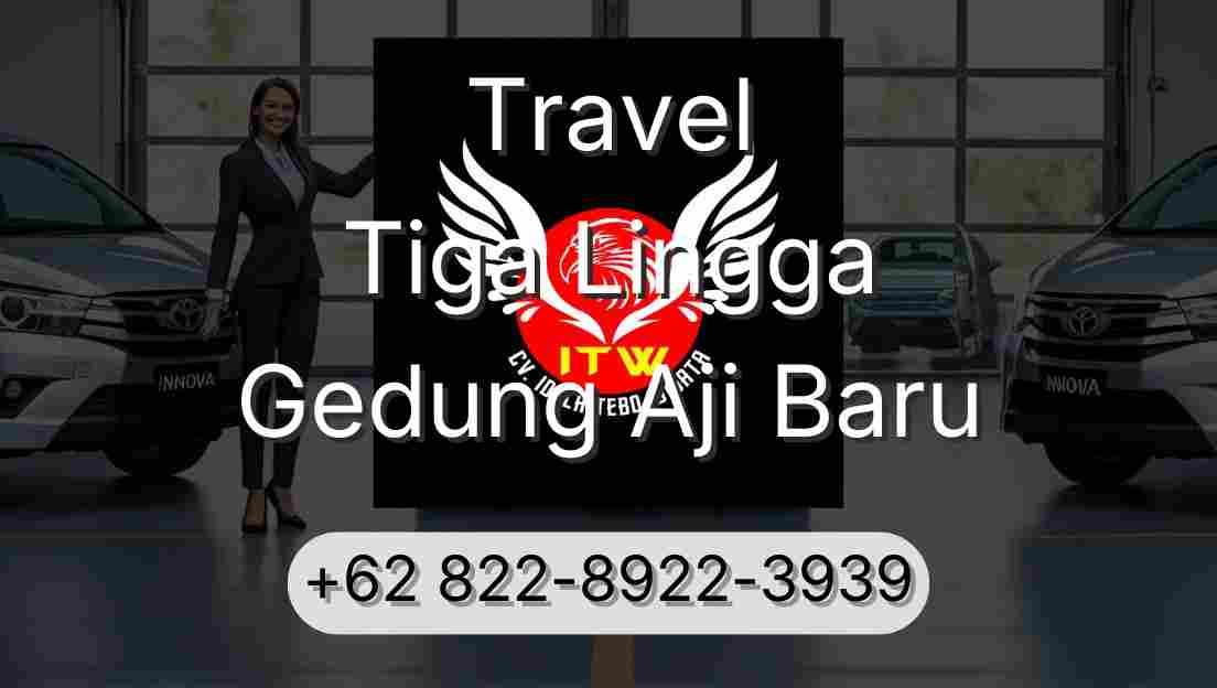 Travel Tiga Lingga Gedung Aji Baru