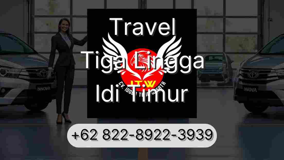 Travel Tiga Lingga Idi Timur