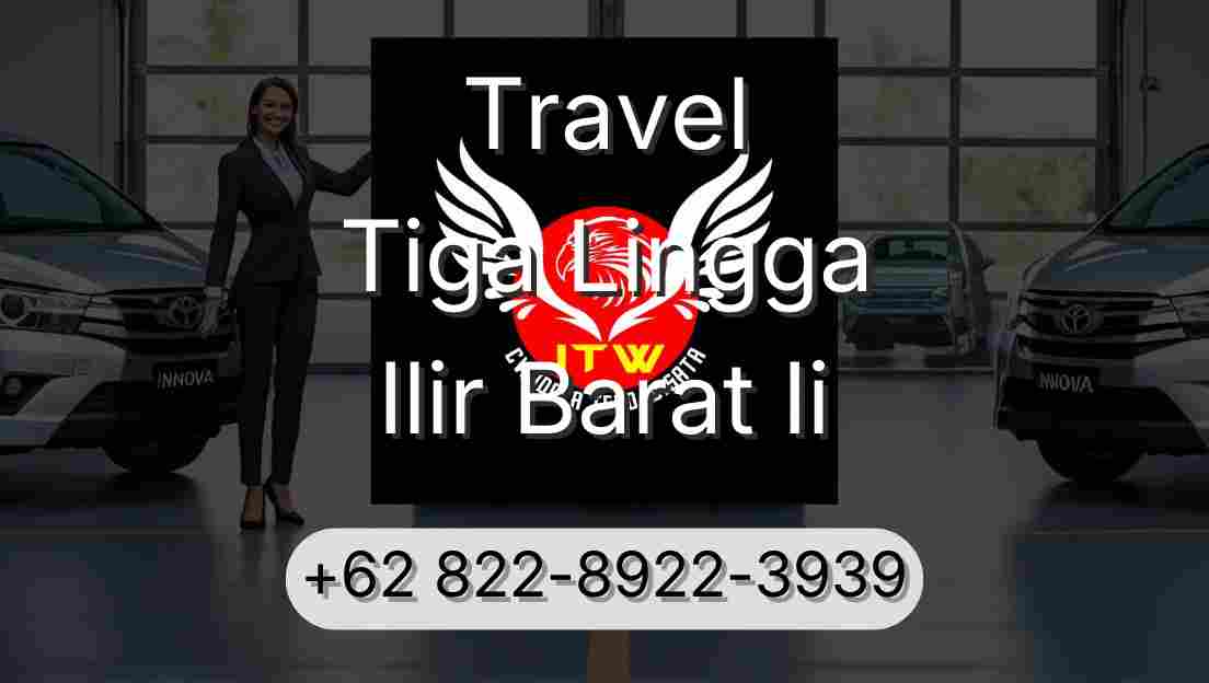 Travel Tiga Lingga Ilir Barat Ii