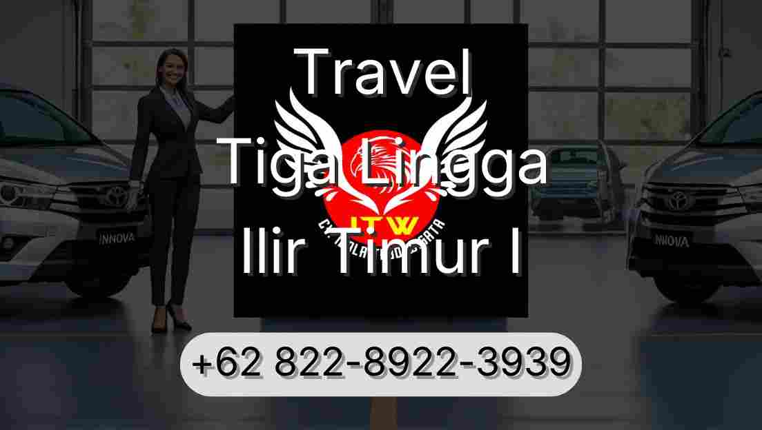 Travel Tiga Lingga Ilir Timur I