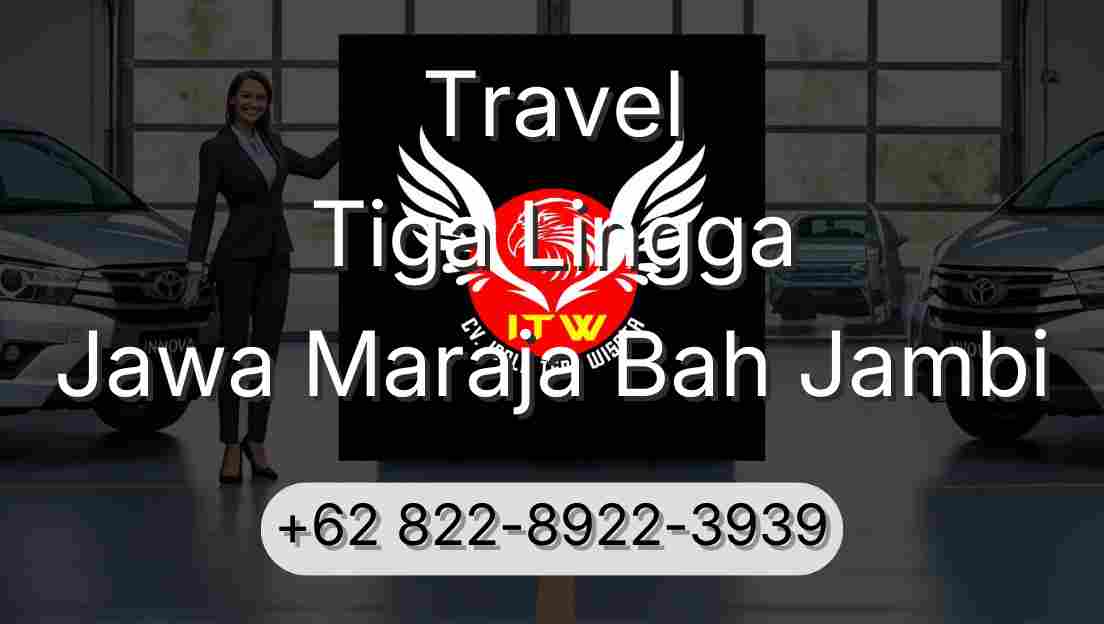 Travel Tiga Lingga Jawa Maraja Bah Jambi
