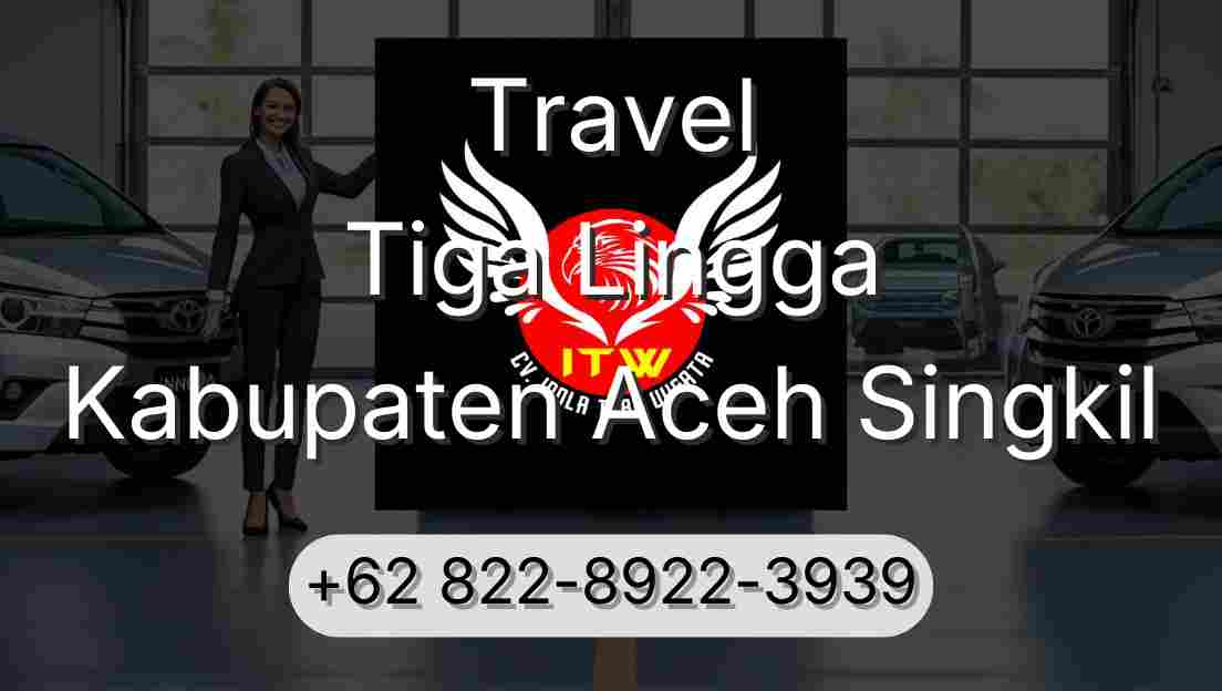 Travel Tiga Lingga Kabupaten Aceh Singkil
