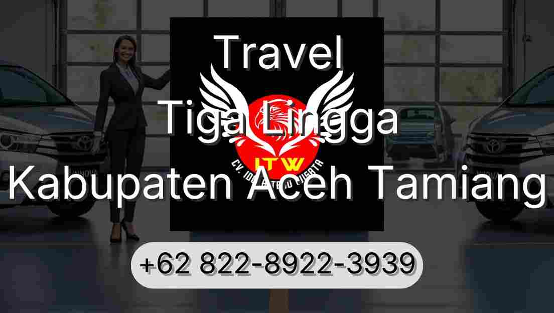 Travel Tiga Lingga Kabupaten Aceh Tamiang