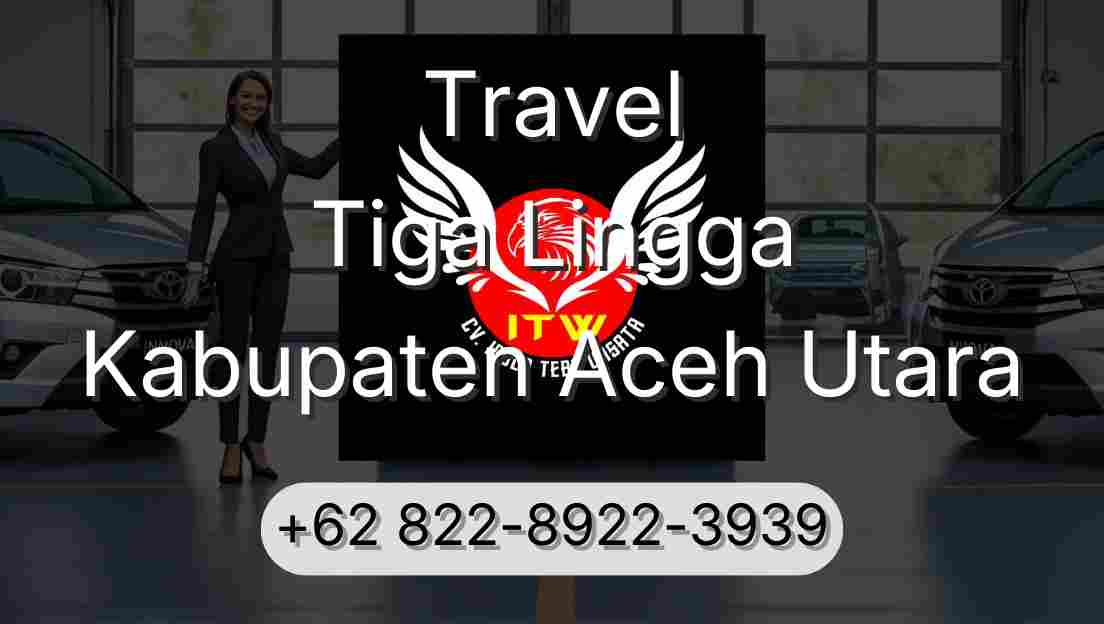 Travel Tiga Lingga Kabupaten Aceh Utara