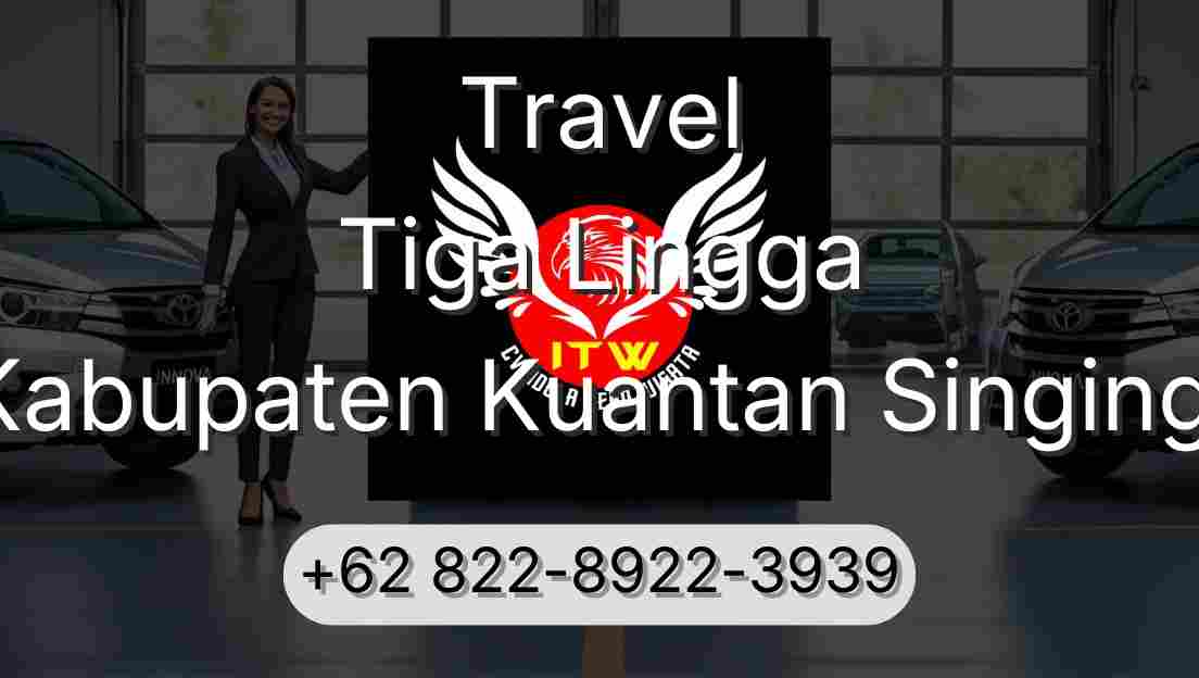 Travel Tiga Lingga Kabupaten Kuantan Singingi
