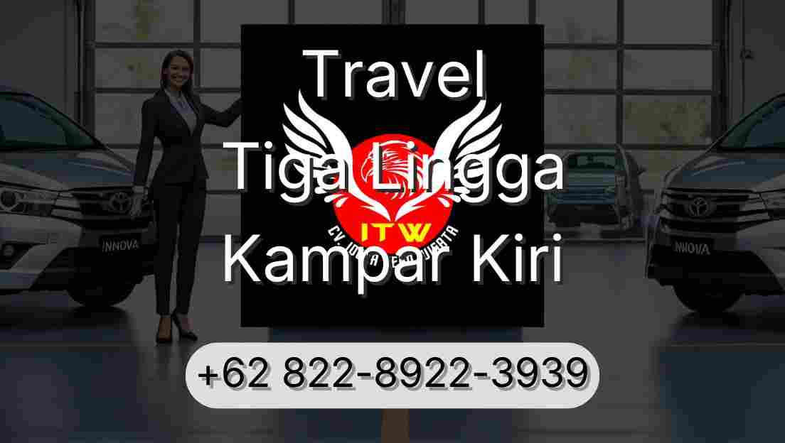 Travel Tiga Lingga Kampar Kiri