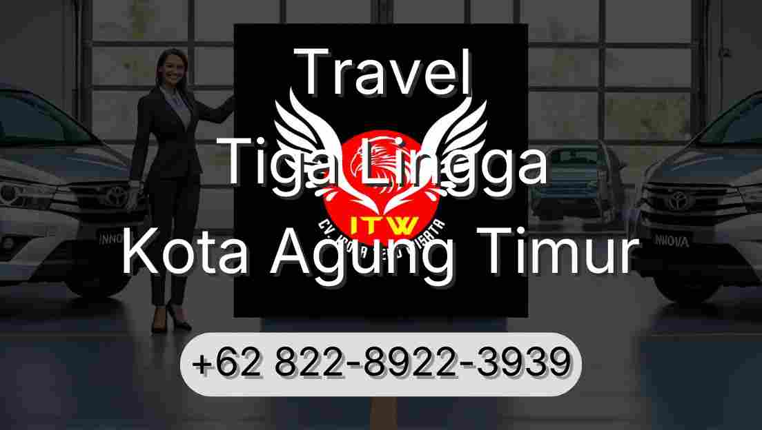 Travel Tiga Lingga Kota Agung Timur