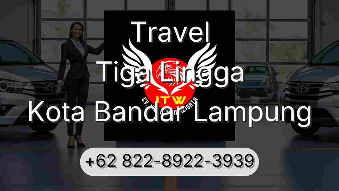 Travel Tiga Lingga Kota Bandar Lampung