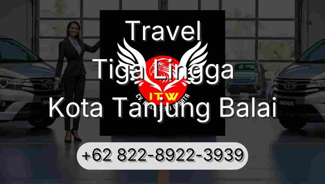 Travel Tiga Lingga Kota Tanjung Balai