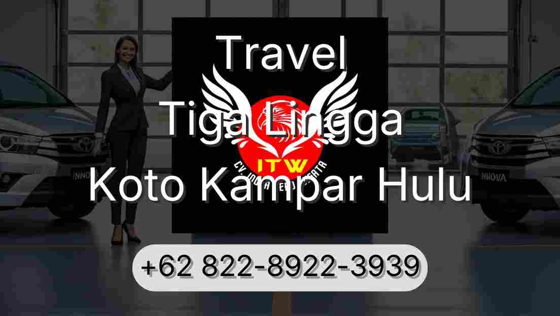 Travel Tiga Lingga Koto Kampar Hulu