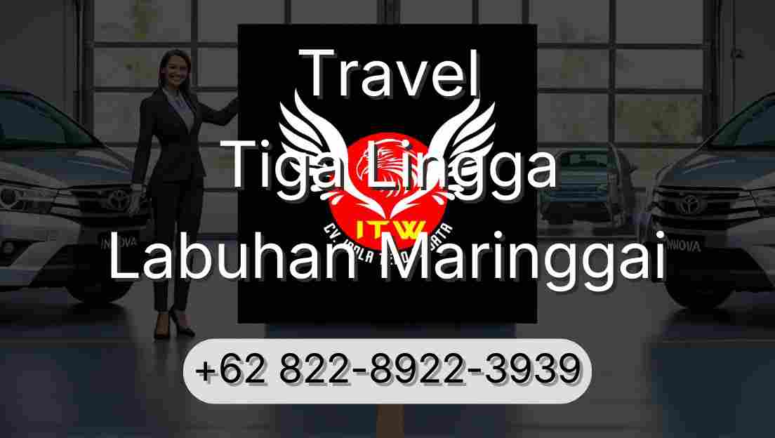 Travel Tiga Lingga Labuhan Maringgai