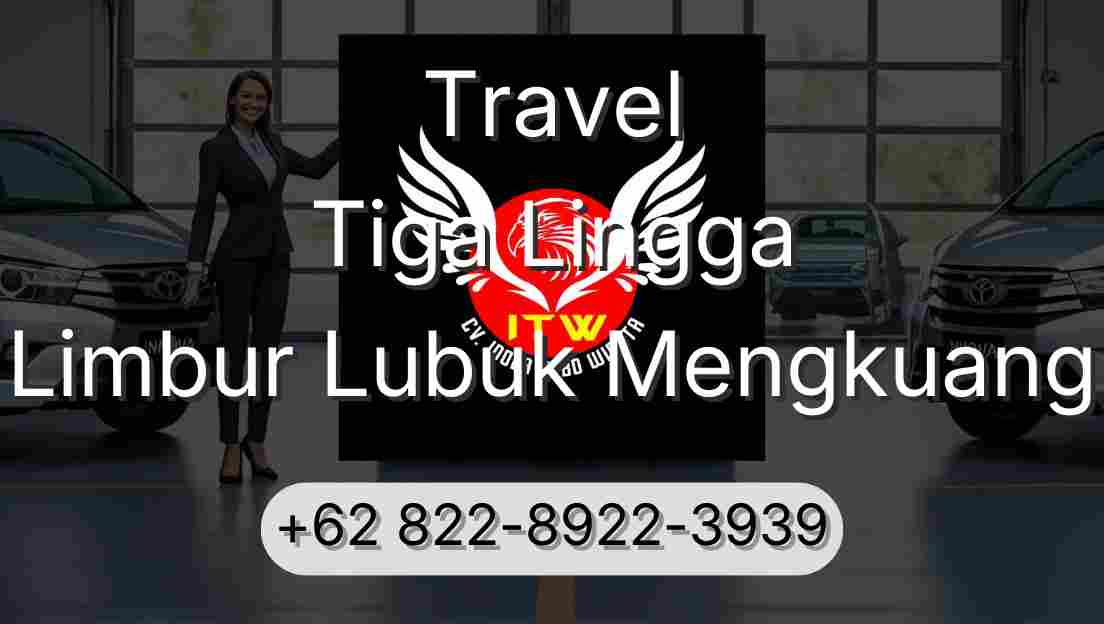 Travel Tiga Lingga Limbur Lubuk Mengkuang