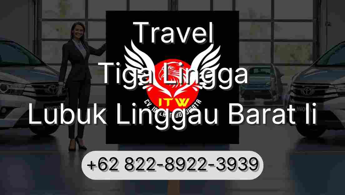 Travel Tiga Lingga Lubuk Linggau Barat Ii