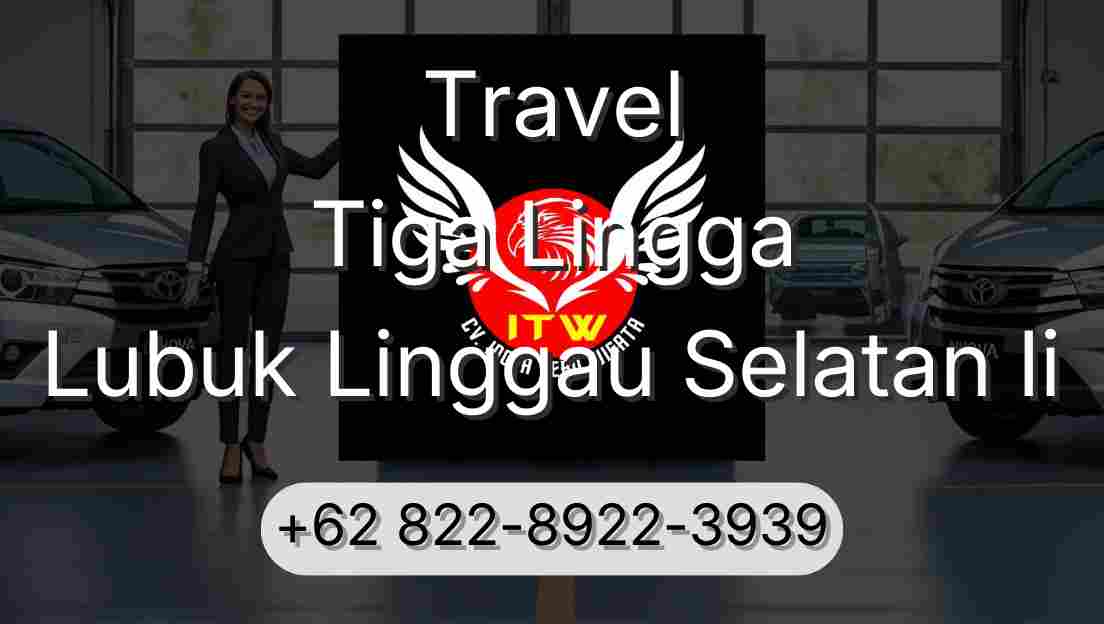 Travel Tiga Lingga Lubuk Linggau Selatan Ii