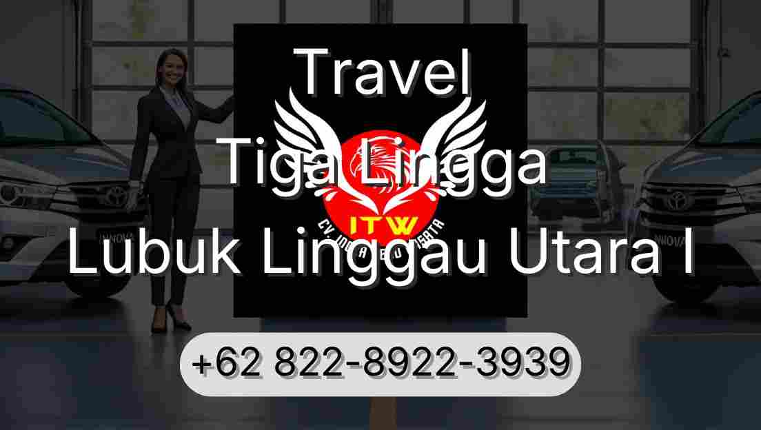 Travel Tiga Lingga Lubuk Linggau Utara I