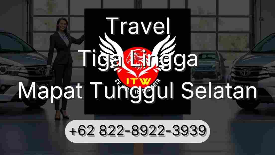 Travel Tiga Lingga Mapat Tunggul Selatan