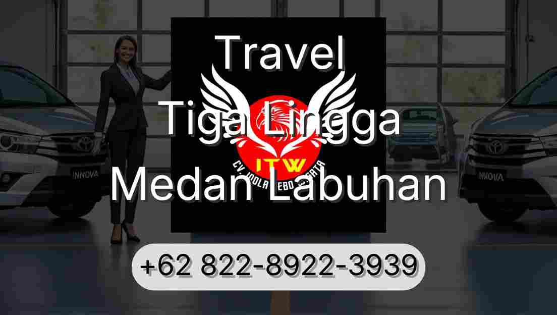 Travel Tiga Lingga Medan Labuhan