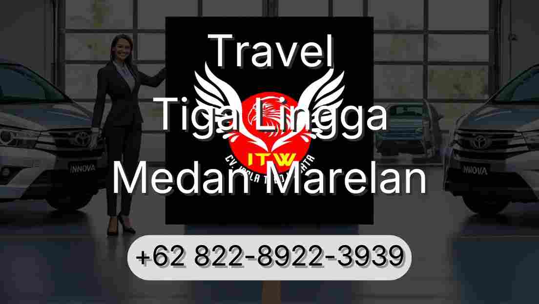 Travel Tiga Lingga Medan Marelan