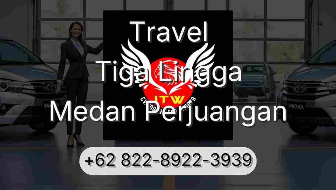 Travel Tiga Lingga Medan Perjuangan